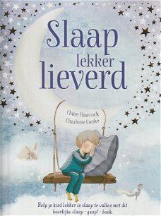 SLAAP LEKKER LIEVERD - Claire Hawcock