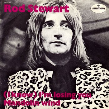 Rod Stewart – (I Know) I'm Losing You / Mandolin Wind (Vinyl/Single 7 Inch) - 0