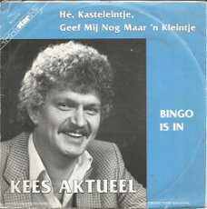 Kees Aktueel – Hé, Kasteleintje, Geef Mij Nog Maar 'n Kleintje (1984)