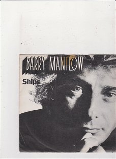 Single Barry Manilow - Ships
