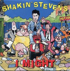 Shakin' Stevens – I Might (Vinyl/Single 7 Inch)