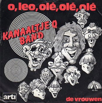 Kanaaltje Q Band – O, Leo, Olé, Olé, Olé (1982) - 0