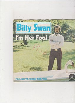 'Single Billy Swan - I'm her fool - 0