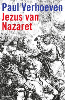 JEZUS VAN NAZARET - door filmregisseur PAUL VERHOEVEN - 0