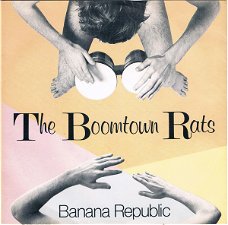 The Boomtown Rats – Banana Republic (Vinyl/Single 7 Inch)