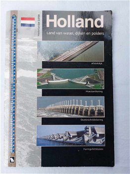 Holland Land van water, dijken en polders. - 0