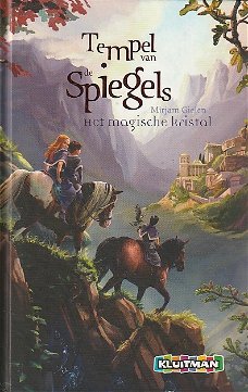 HET MAGISCHE KRISTAL, TEMPEL VAN DE SPIEGELS 1 - Mirjam Gielen