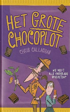 HET GROTE CHOCOPLOT - Chris Callaghan