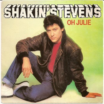 Shakin' Stevens – Oh Julie (Vinyl/Single 7 Inch) - 0