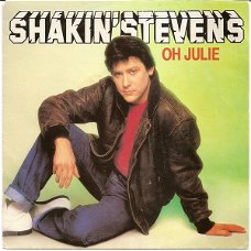 Shakin' Stevens – Oh Julie (Vinyl/Single 7 Inch)