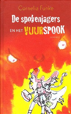 DE SPOKENJAGERS EN HET VUURSPOOK - Cornelia Funke