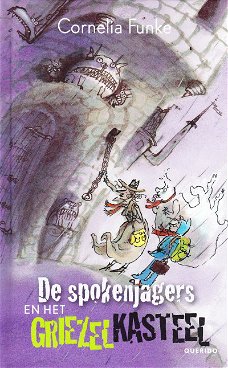 DE SPOKENJAGERS EN HET GRIEZELKASTEEL - Cornelia Funke