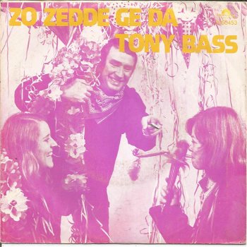 Tony Bass – Zo Zedde Ge Da (1976) - 0