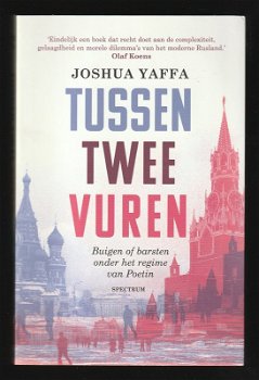 TUSSEN TWEE VUREN, buigen of barsten onder POETIN's regime. - 0