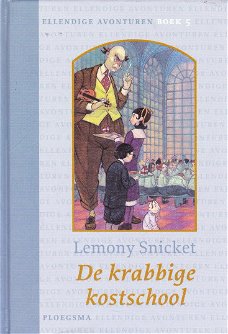 DE KRABBIGE KOSTSCHOOL, ELLENDIGE AVONTUREN 5 - Lemony Snicket