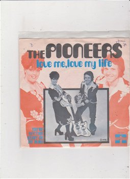 Single The Pioneers - Love me, love my life - 0