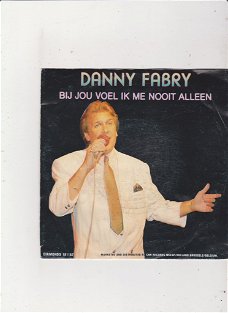 Single Danny Fabry - Bij jou voel ik me nooit alleen