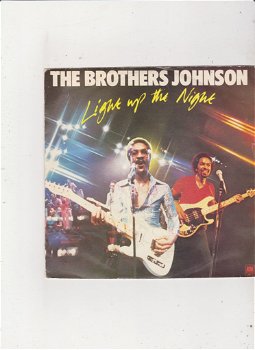 Single The Brothers Johnson - Light up the night - 0