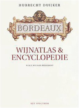 Hubrecht Duijker - Bordeaux Wijnatlas & Encyclopedie (Hardcover/Gebonden) - 0