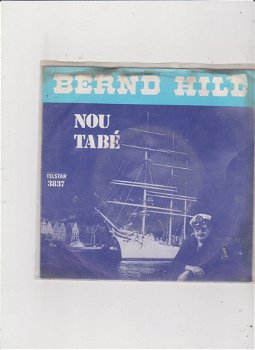 Single Bernd Hill - Nou tabé - 0