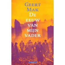 Geert Mak – De Eeuw Van Mijn Vader