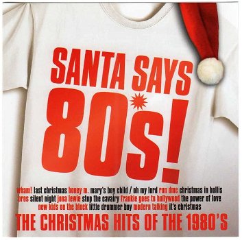 Santa Says 80*s! - The Christmas Hits Of The 1980's (CD) Nieuw - 0