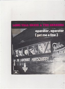 Single Long Tall Ernie & The Shakers - Operator, operator (get me a line) - 0