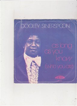 Single Dooley Silverspoon - As long as you know (who you are) - 0