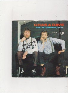 Single Chas & Dave - Ain't no pleasing you