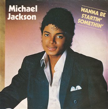 Michael Jackson – Wanna Be Startin' Somethin' (Vinyl/Single 7 Inch) - 0