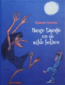 BANGE DAANTJE EN DE WILDE HEKSEN - Elsbeth Fontein - 0