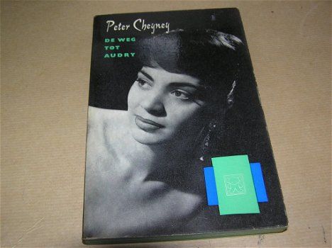 De Weg tot Audry- Peter Cheyney - 0