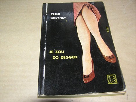 Je Zou Zo Zeggen- Peter Cheyney - 0