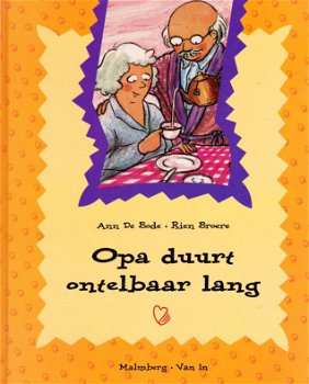 OPA DUURT ONTELBAAR LANG - Ann De Bode & Rien Broere - 0