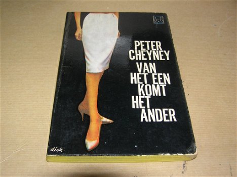 Van het Een Komt het Ander- Peter Cheyney - 0