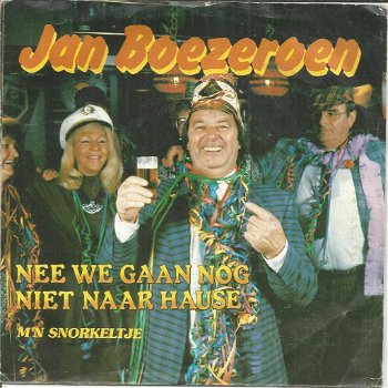 Jan Boezeroen – Nee We Gaan Nog Niet Naar Hause (1987) - 0