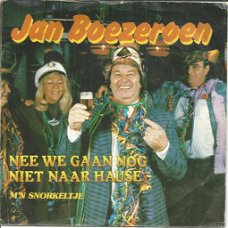 Jan Boezeroen – Nee We Gaan Nog Niet Naar Hause (1987)