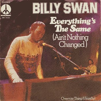 Billy Swan – Everything's The Same /Ain't Nothing Changed (Vinyl/Single 7 Inch) - 0