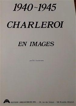 1940-1945 charleroi en images - pol vandromme (franstalig) - 1