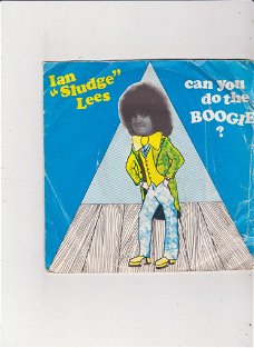 Single Ian "Sludge" Lees - Can you do the boogie
