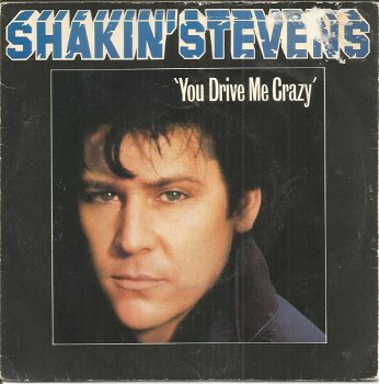 Shakin' Stevens – You Drive Me Crazy (1984) - 0