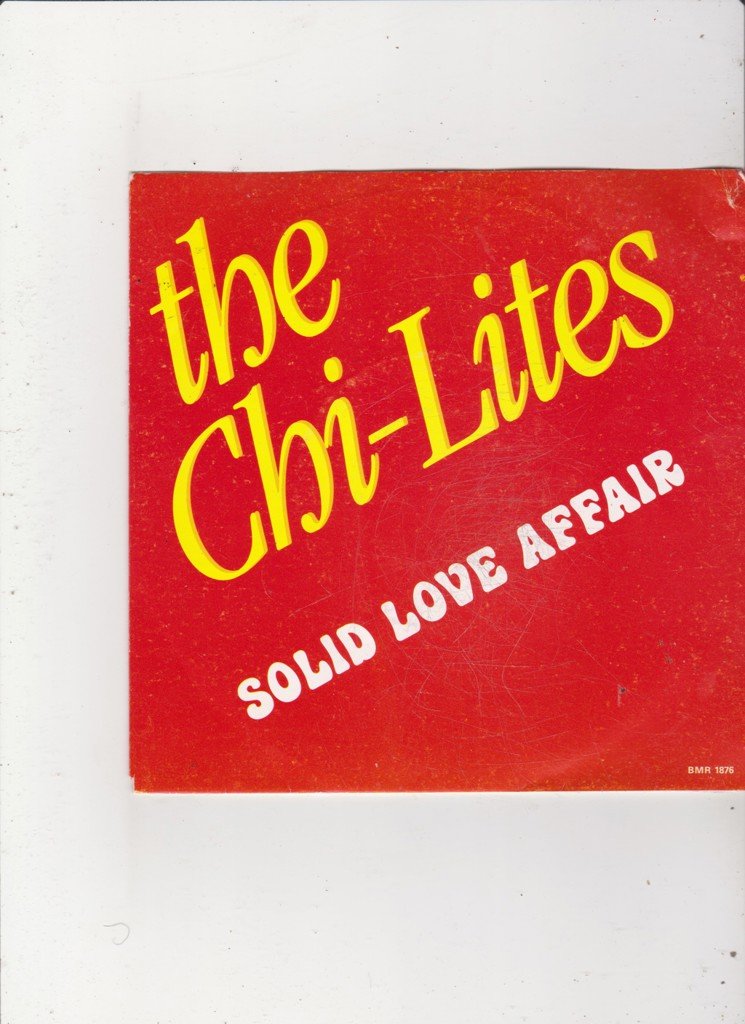 Single The Chi-Lites - Solid Love Affair