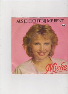 Single Mieke - Als je dicht bij me bent