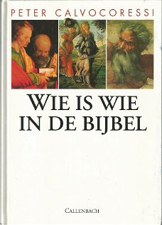 Peter Calvocoressi - Wie is Wie in De Bijbel (Hardcover/Gebonden) Nieuw