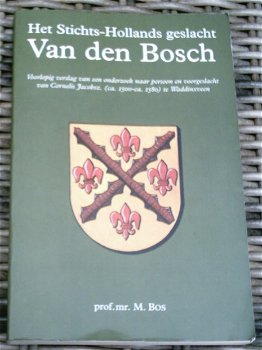 Het Stichts-Hollands geslacht Van den Bosch.ISBN 9065502734. - 0