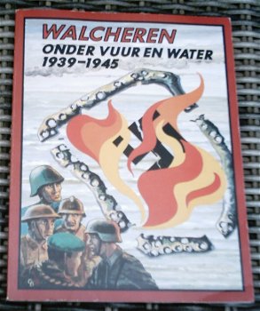 Walcheren onder vuur en water 1939-1945. ISBN 9070027828. - 0