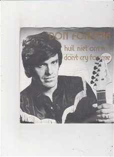 Single Don Fontana - Huil niet om mij