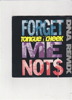 Single Tongue 'n' Cheek - Forget me nots - 0