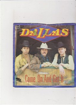 Single Dallas - Come on and get it - 0