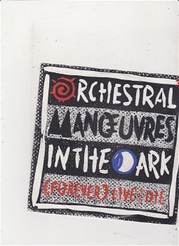 Single Orchestral Manouvres In The Dark - (Forever) live and die - 0